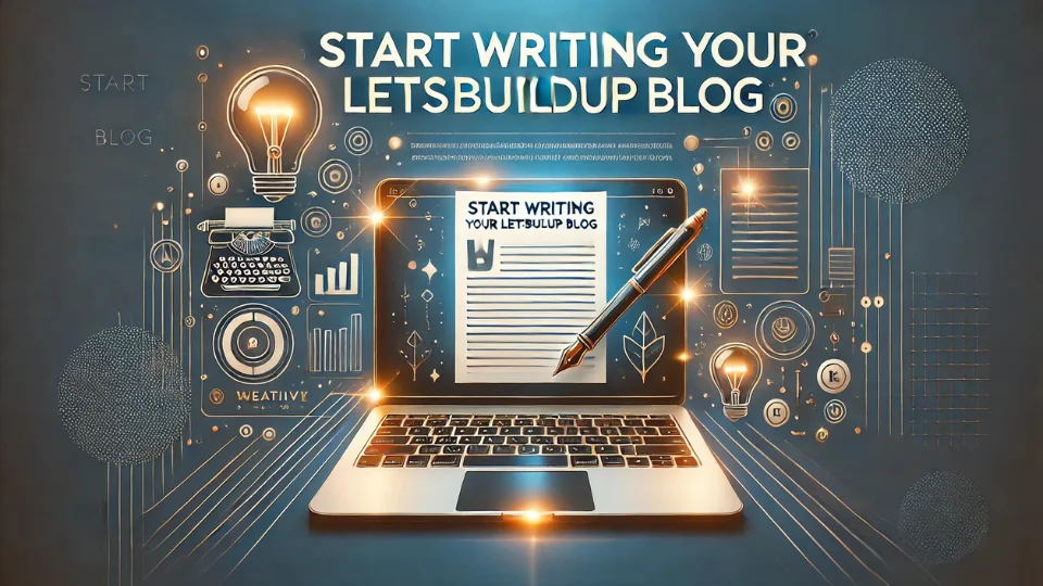 start writing letsbuildup.org blog